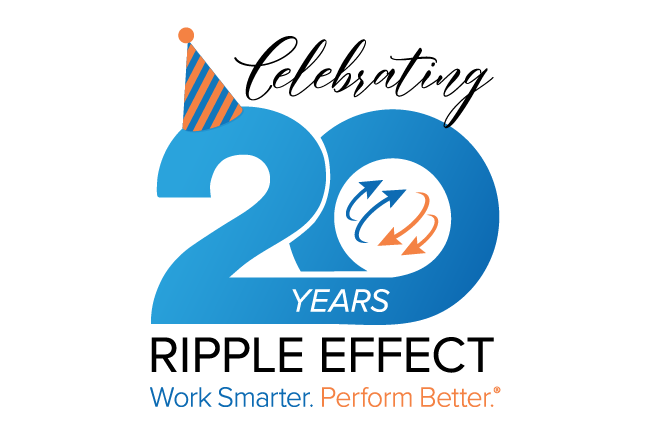 Celebrating 20 Years | Ripple Effect, Work Smarter. Perform Better.